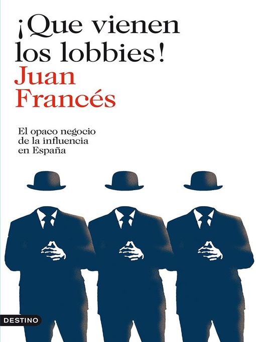 Title details for ¡Que vienen los lobbies! by Juan Francés - Available